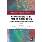 Communicating in the Face of Global Crises: Organization, Strategy, and ’Doing the Right Thing’
