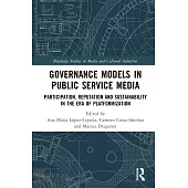 Governance Models in Public Service Media: Participation, Reputation and Sustainability in the Era of Platformization