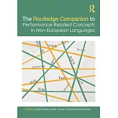 The Routledge Companion to Performance-Related Concepts in Non-European Languages