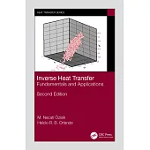 Inverse Heat Transfer: Fundamentals and Applications