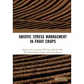 Abiotic Stress Management in Fruit Crops