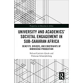 University and Academics’ Societal Engagement in Sub-Saharan Africa: Benefits, Drivers, and Constraints of Knowledge Production