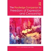 The Routledge Companion to Freedom of Expression and Censorship
