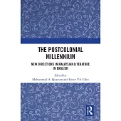 The Postcolonial Millennium: New Directions in Malaysian Literature in English