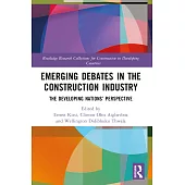 Emerging Debates in the Construction Industry: The Developing Nations’ Perspective
