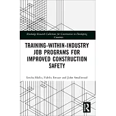 Training-Within-Industry Job Programs for Improved Construction Safety