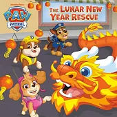 農曆新年大救援(汪汪隊立大功)The Lunar New Year Rescue (PAW Patrol) (Pictureback)