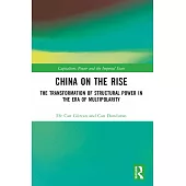 China on the Rise: The Transformation of Structural Power in the Era of Multipolarity