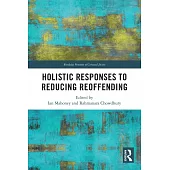 Holistic Responses to Reducing Reoffending