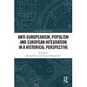 Anti-Europeanism, Populism and European Integration in a Historical Perspective