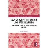 Self-Concept in Foreign Language Learning: A Longitudinal Study of Japanese Language Learners