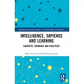 Intelligence, Sapience and Learning: Concepts, Framings and Practices