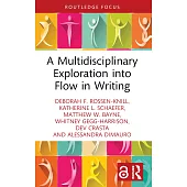 A Multidisciplinary Exploration Into Flow in Writing