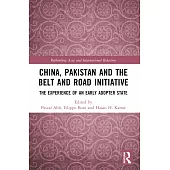 China, Pakistan and the Belt and Road Initiative: The Experience of an Early Adopter State