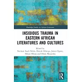 Insidious Trauma in Eastern African Literatures and Cultures