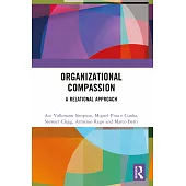 Organizational Compassion: A Relational Approach