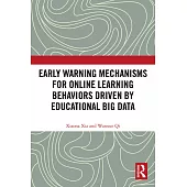Early Warning Mechanisms for Online Learning Behaviors Driven by Educational Big Data