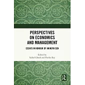 Perspectives on Economics and Management: Essays in Honour of Anindya Sen