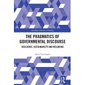 The Pragmatics of Governmental Discourse: Resilience, Sustainability and Wellbeing