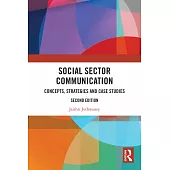 Social Sector Communication: Concepts, Strategies and Case Studies