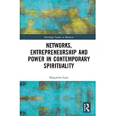 Networks, Entrepreneurship and Power in Contemporary Spirituality