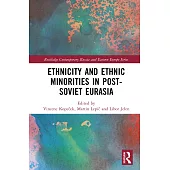 Ethnicity and Ethnic Minorities in Post-Soviet Eurasia