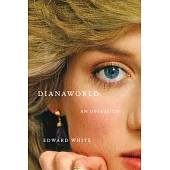 Dianaworld: An Obsession