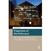 Fragments of the Holocaust: The Amsterdam Hollandsche Schouwburg as a Site of Memory