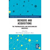 Mergers and Acquisitions: The Pharmaceutical and Biotechnology Industries