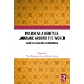 Polish as a Heritage Language Around the World: Selected Diaspora Communities