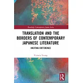 Translation and the Borders of Contemporary Japanese Literature: Inciting Difference
