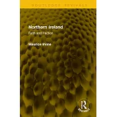 Northern Ireland: Faith and Faction