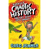 Totally Chaotic History: Ancient Egypt Gets Unruly!