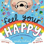 Feel Your Happy: A Celebration of the Senses! (My Happy Feelings)