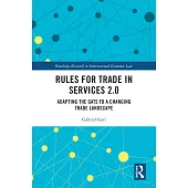 Rules for Trade in Services 2.0: Adapting the GATS to a Changing Trade Landscape