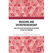 Museums and Entrepreneurship: The Effects of Capitalising on Culture in the 21st Century