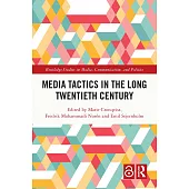 Media Tactics in the Long Twentieth Century
