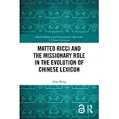 Matteo Ricci and the Missionary Role in the Evolution of Chinese Lexicon