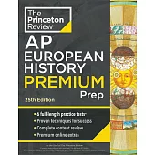 Princeton Review AP European History Premium Prep, 25th Edition: 6 Practice Tests + Digital Practice Online + Content Review
