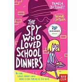 The Spy Who Loved School Dinners (Izzy and Friends)