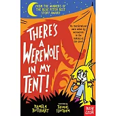 There’s a Werewolf In My Tent! (Izzy and Friends)
