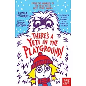There’s A Yeti In The Playground! (Izzy and Friends)