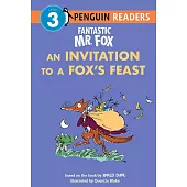 Fantastic Mr. Fox: An Invitation to a Fox’s Feast (Penguin Young Readers, Level 3)