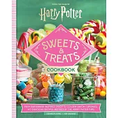 Harry Potter Sweets and Treats Cookbook [Official Cookbook]: 60 Delicious Recipes Inspired