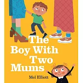 The Boy With Two Mums: A new inclusive illustrated children’s book for 2026, perfect for Mother’s Day, Pride Month and LGBTQ+ History Month