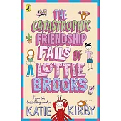 The Catastrophic Friendship Fails of Lottie Brooks (Book 2)