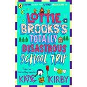 Lottie Brooks’s Totally Disastrous School-Trip (Book 4)