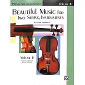 Beautiful Music for Two String Instruments,Piano acc Vol 2