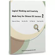 Logical Thinking and Creativity Made Easy for Chinese EFL Learners 2