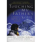 Touching My Father’s Soul: A Sherpa’s Journey to the Top of Everest